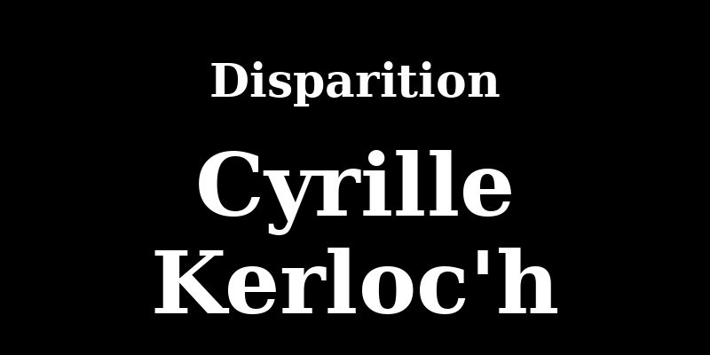 Disparition de Cyrille Kerloc’h